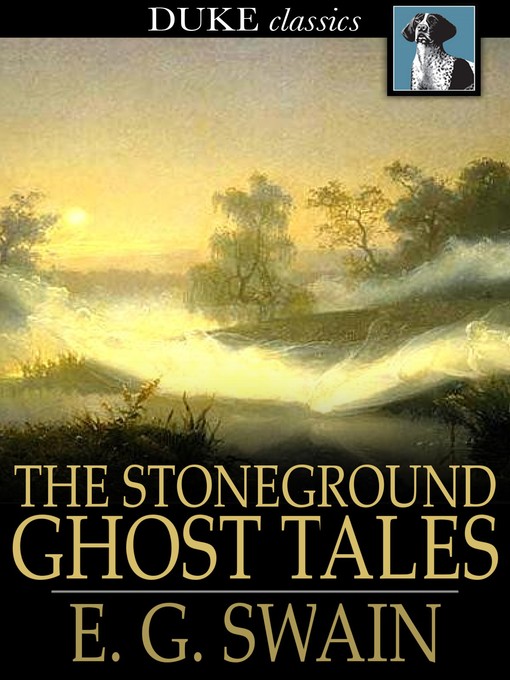 Title details for The Stoneground Ghost Tales by E. G. Swain - Available